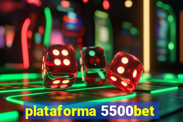 plataforma 5500bet